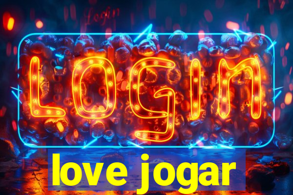 love jogar